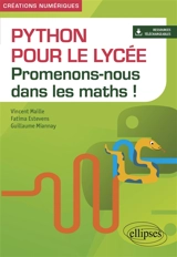Python pour le lycée : promenons-nous dans les maths ! - Vincent Maille