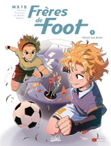 Frères de foot. Vol. 3. Choisis ton destin - MX18