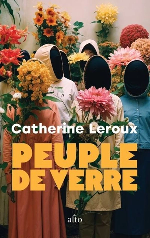Peuple de verre - Catherine Leroux
