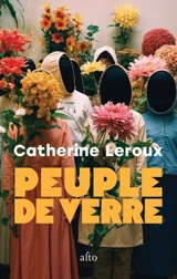 Peuple de verre - Catherine Leroux