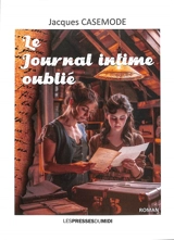 Le journal intime oublié - Jacques Casemode