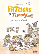 Patoche et Timmy. Un chat à l'école - Virginie Costa