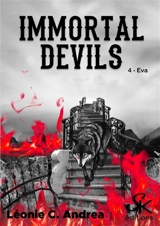 Immortal devils. Vol. 4. Eva - Léonie C. Andréa