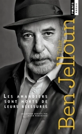 Les amandiers sont morts de leurs blessures - Tahar Ben Jelloun