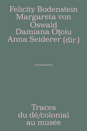 Traces du dé-colonial au musée