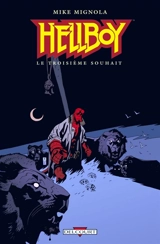 Hellboy. Vol. 7. Le troisième souhait - Mike Mignola