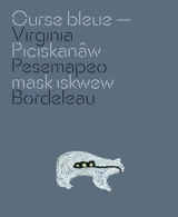 Ourse bleue - Virginia Pesemapeo Bordeleau