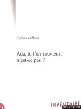 Ada, tu t'en souviens n'est-ce pas ? : une lecture d'Ada ou L'Ardeur de Vladimir Nabokov - Colette Fellous