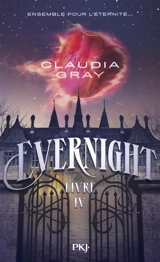 Evernight. Vol. 4 - Claudia Gray