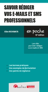 Savoir rédiger vos e-mails et SMS professionnels : les clés pour bien rédiger vos e-mails et SMS - Aline Nishimata