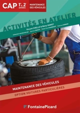 Activités en atelier, CAP 1re & 2e années, maintenance des véhicules, option voitures particulières - Vincent Chelle