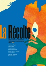 La récolte : découvrir les écritures théâtrales d'aujourd'hui, n° 6