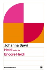 Heidi. Encore Heidi - Johanna Spyri
