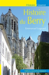 Histoire du Berry - Emmanuel Legeard