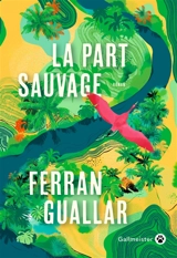La part sauvage - Ferran Guallar