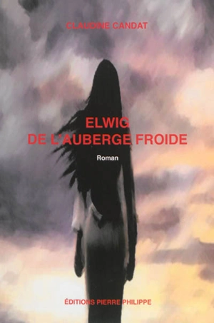 Elwig de l'auberge froide - Claudine Candat