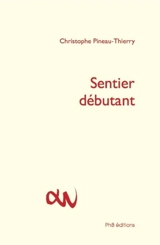 Sentier débutant - Christophe Pineau-Thierry