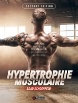 Hypertrophie musculaire : approche pratique et scientifique du développement musculaire - Brad Schoenfeld