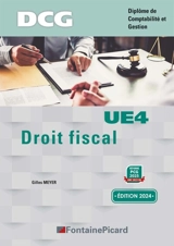 Droit fiscal, UE4 : DCG, diplôme de comptabilité et gestion - Gilles Meyer