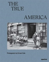 Ernest Cole The True America - Ernest Cole