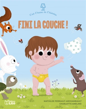Fini la couche ! - Mathilde Perrault-Archambault