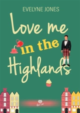 Love me in the Highlands - Evelyne Jones
