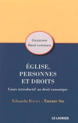 Eglises, personnes et droits : cours introductif au droit canonique - Eduardo Baura