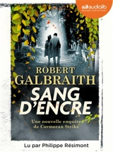Une nouvelle enquête de Cormoran Strike. Sang d'encre - Robert Galbraith