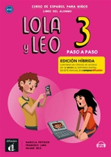 Lola y Leo 3, curso de espanol para ninos, A1.2 : libro del alumno, paso a paso : edicion hibrida - Marcela Fritzler