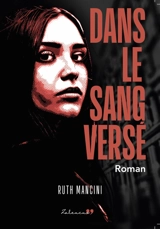 Dans le sang versé - Ruth Mancini