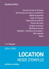 Location, mode d'emploi : 2024-2025 - Yves Rouquet