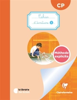 Cahier d'écriture CP : méthode explicite. Vol. 1 - Julie Rinaldi