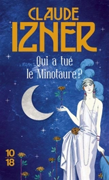 Qui a tué le Minotaure ? - Claude Izner