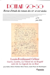 Roman 20-50, n° 77. Louis-Ferdinand Céline : Guerre, Londres, La volonté du roi Krogold, suivi de La légende du roi René