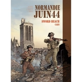 Normandie, juin 44. Vol. 4. Sword Beach, Caen - Jean-Blaise Djian