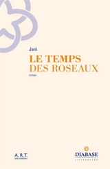 Le temps des roseaux - Jani