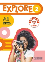 Explore 2 : méthode de français, A1 : livre + cahier - Fabienne Gallon