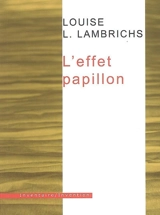 L'effet papillon - Louise L. Lambrichs