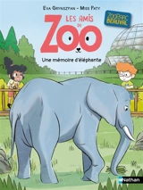 Les amis du zoo Beauval. Une mémoire d'éléphante - Eva Grynszpan