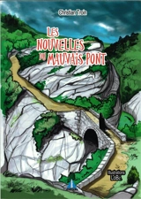 Les nouvelles du mauvais pont - Christian Troin