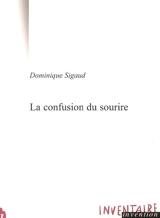 La confusion du sourire - Dominique Sigaud
