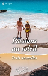 Passions au soleil : trois nouvelles - Leslie Kelly