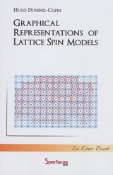 Graphical representations of lattice spin models : cours Peccot, Collège de France : janvier-février 2015 - Hugo Duminil-Copin