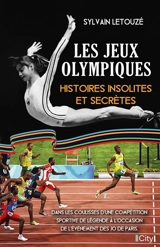 Les jeux Olympiques : histoires insolites et secrètes - Sylvain Letouzé