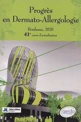 Progrès en dermato-allergologie : Bordeaux, 2020 - Groupe d'études et de recherches en dermato-allergologie. Cours d'actualisation (41 ; 2020 ; Bordeaux)