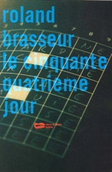 Le cinquante-quatrième jour - Roland Brasseur