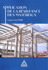 Application de la résistance des matériaux - Jacques Long Trinh