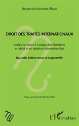 Droit des traités internationaux : notes de cours à l'usage des étudiants en droit et en relations internationales - Benjamin Mulamba Mbuyi