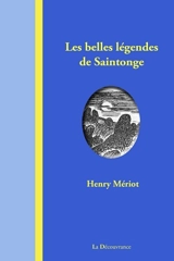 Les belles légendes de Saintonge - Henry Mériot
