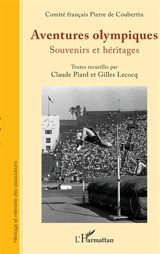 Aventures olympiques : souvenirs et héritages - Comité français Pierre de Coubertin